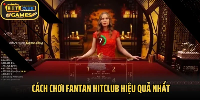 Cách chơi Fantan Hitclub hiệu quả nhất