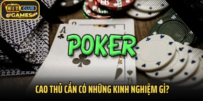 Cao thủ cần có những kinh nghiệm gì?