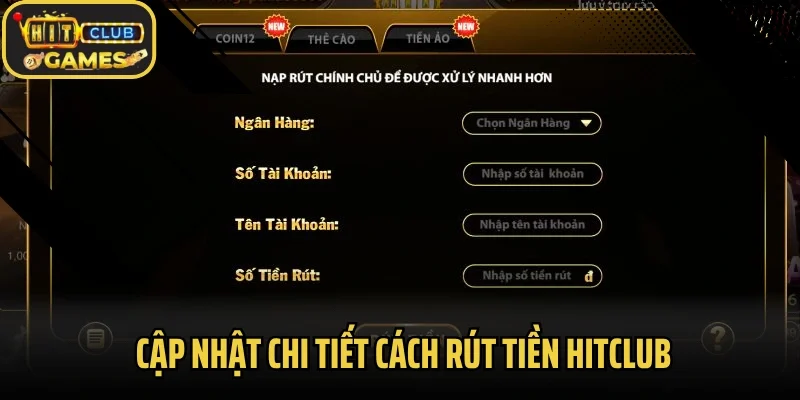 Cập nhật chi tiết cách rút tiền Hitclub