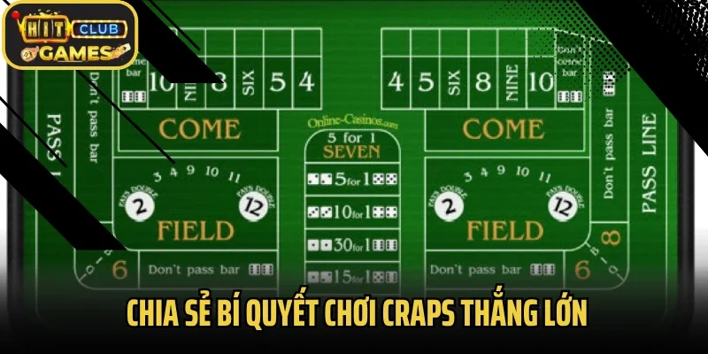 Chia sẻ bí quyết chơi craps thắng lớn