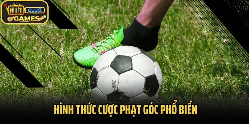 Hình thức cược phạt góc phổ biến