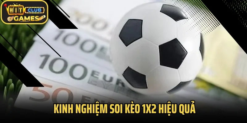 Kinh nghiệm soi kèo 1x2 hiệu quả