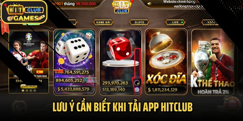 Lưu ý cần biết khi tải app Hitclub
