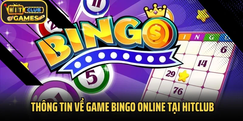 Thông tin về game bingo online tại Hitclub
