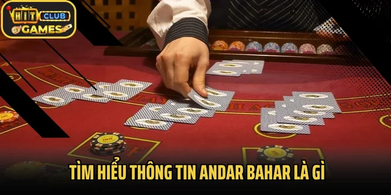 Tìm hiểu thông tin Andar Bahar là gì?