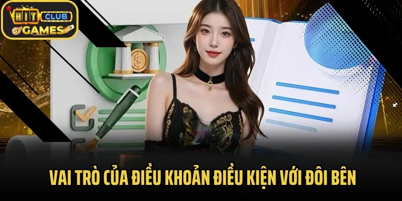 Vai trò của điều khoản điều kiện với đôi bên