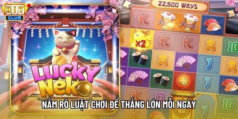 Nắm rõ luật chơi để thắng lớn mỗi ngày